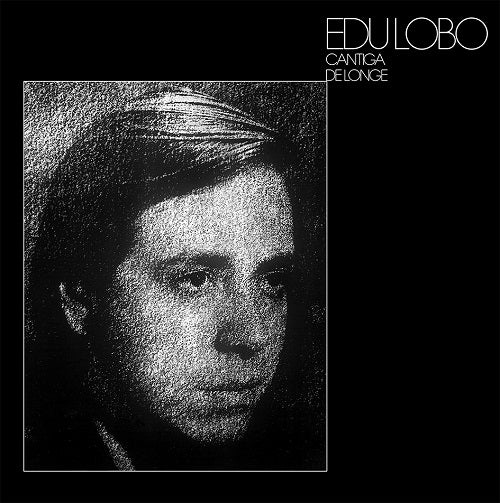 【LP】Edu Lôbo - Cantiga De Longe