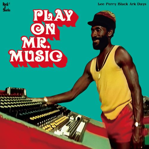 【LP】V.A. - Play On Mr. Music - Lee Perry Black Ark Days