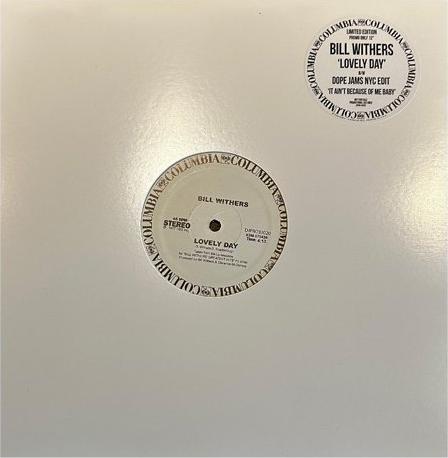 【12"】Bill Withers - Lovely Day / It Aint Because Of Me Baby (Dope Jams NYC Edit)