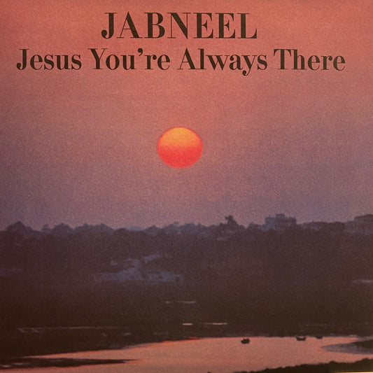 【7"】Jabneel - Jesus You're Always There
