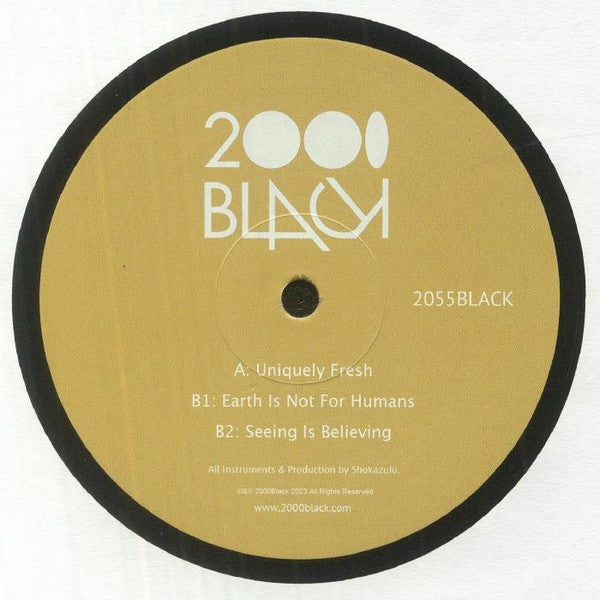 【12"】Shokazulu - Uniquely Fresh / Earth Is Not For Humans / Seeing Is Believing