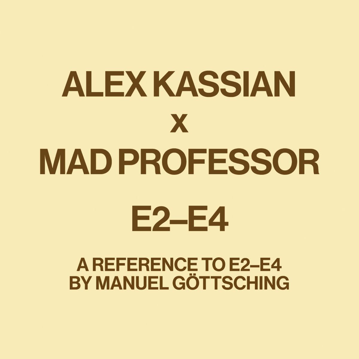 【12"】Alex Kassian - A Reference to E2-E4 by Manuel Gottsching (incl. Mad Professor Remix)