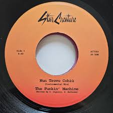 【7"】The Funkin' Machine - Nun Trovo Cchiu / Chiki Chicancan