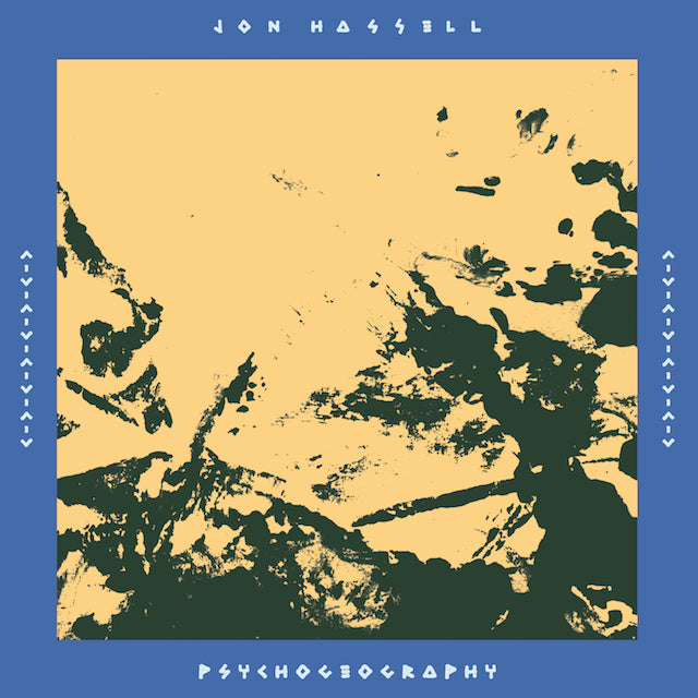 【LP】Jon Hassell - Psychogeography [Zones Of Feeling] -2LP+DL-