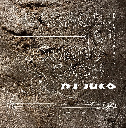 【CD】DJ JUCO - Garage & Johnny Cash