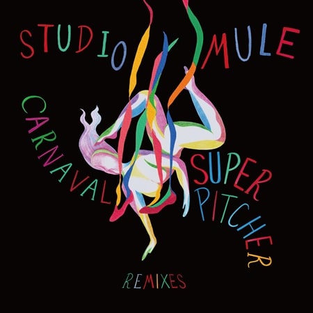 【12"】STUDIO MULE - CARNAVAL feat. MIYAKO KODA (SUPERPITCHER REMIXES)