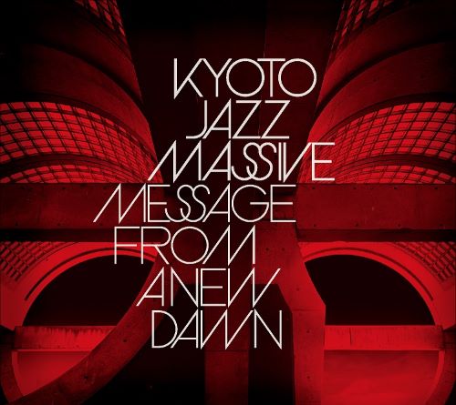 【CD】Kyoto Jazz Massive - Message From A New Dawn