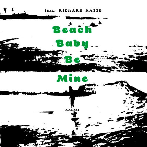 【7"】Halfby - Beach Baby Be Mine feat. Richard Natto