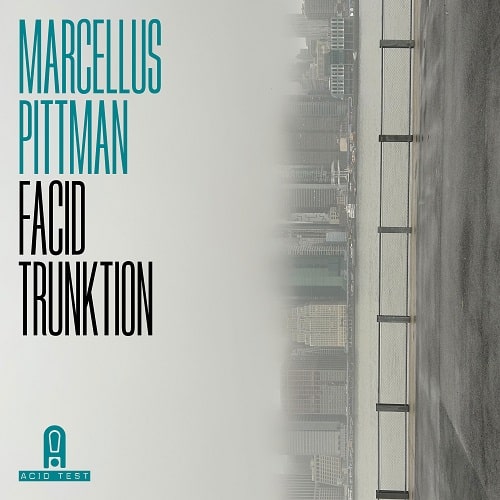 【12"】Marcellus Pittman - Facid Trunktion
