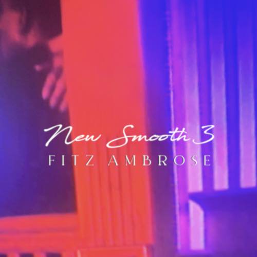 【CD】Fitz Ambro$e - New Smooth 3
