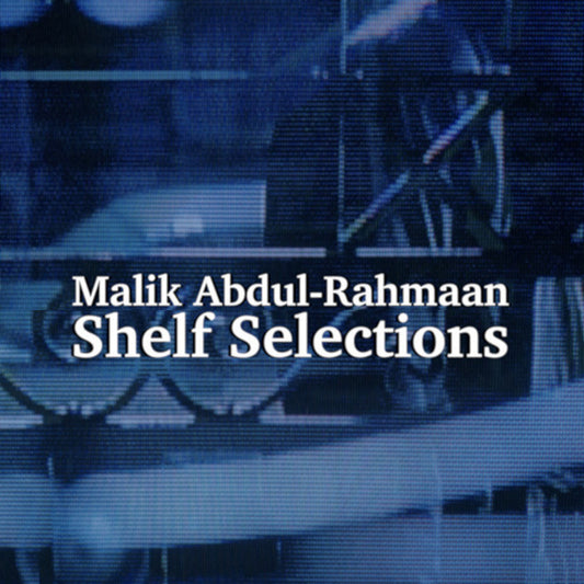 【CD】Malik Abdul-Rahmaan - Shelf Selections Vol. 1