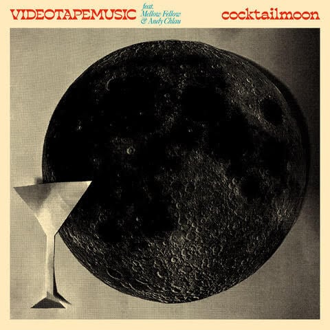 【10"】Videotapemusic - Cocktail Moon feat. Mellow Fellow & Andy Chlau (Single Version)