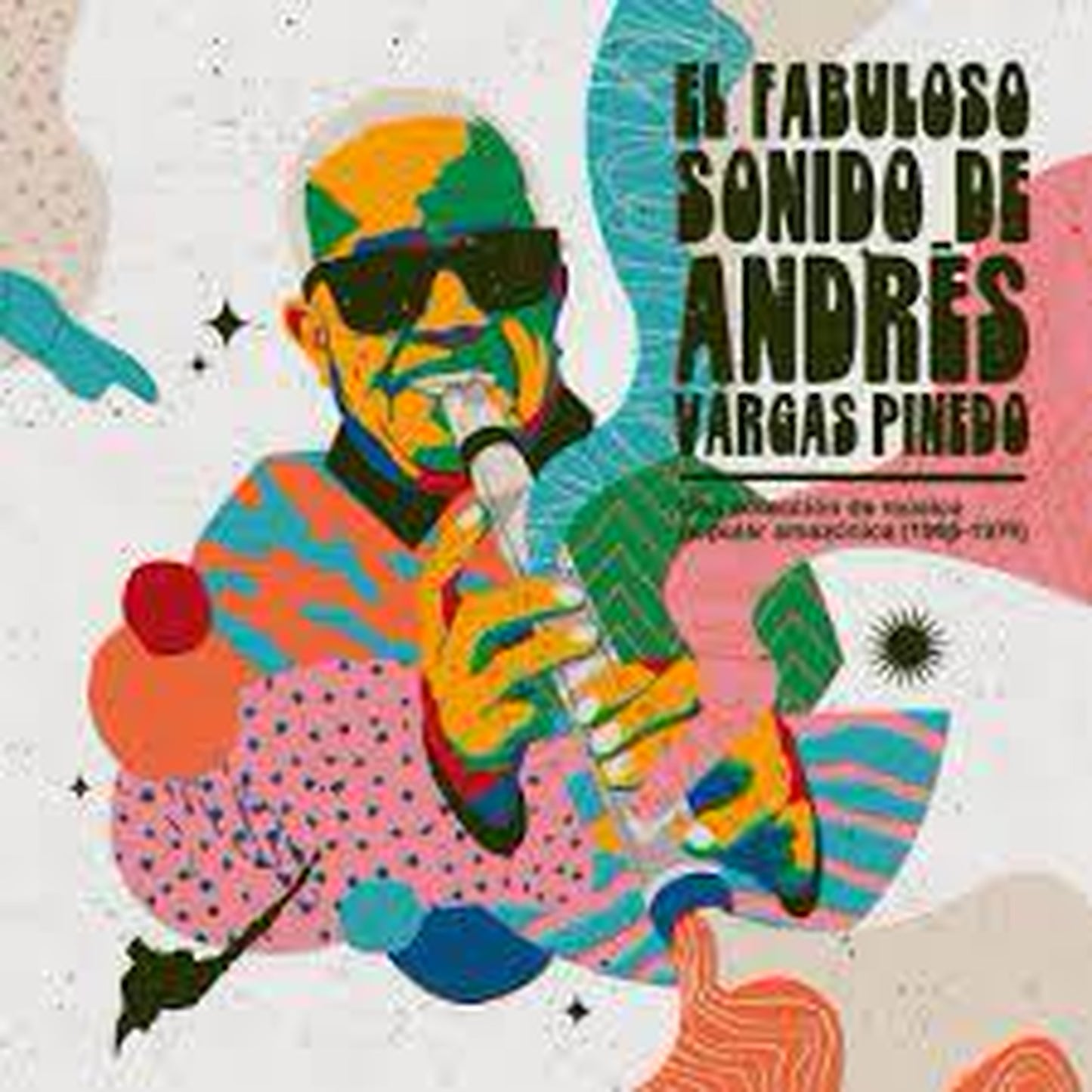 【LP】Andres Vargas Pinedo Favorites - El fabuloso sonido de Andrés Vargas Pinedo: una colección de música popular amazónica (1966-1974)