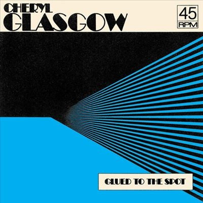 【7"】Cheryl Glasgow - Glued To The Spot